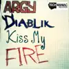 Argy & Diablik - Kiss My Fire - Single